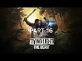 Dying Light: The Beast - PART 16