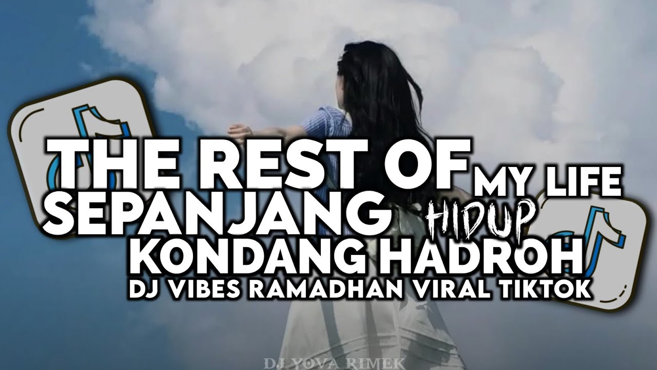 DJ THE REST OF MY LIFE X SEPANJANG HIDUP STYLE KONDANG HADROH VIBES RAMADHAN YOVA FVNKY TERBARU 2026