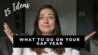 25 GAP YEAR IDEAS | How to Plan Your Gap Year in 2022