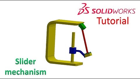 Solidworks Tutorial / How to make a slider mechanism ?