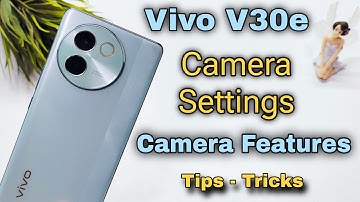 Vivo V30e 5G Camera Settings | Features | Hidden Tips & Tricks | Hindi-हिंदी