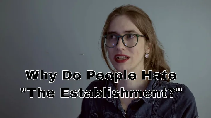 Why Do People Hate "The Establishment?" | Mia Mulder