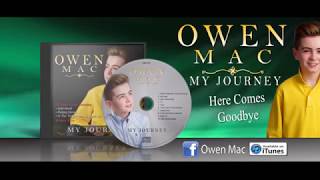 Owen Mac  Here Comes Goodbye chords