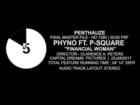 Phyno Ft Psquare - Financial Woman (official Video)