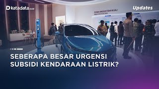Utak Atik Subsidi Kendaraan Listrik, Seberapa Besar Urgensi Subsidi Ini?