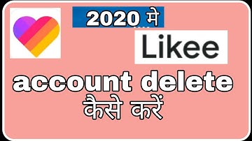2020 mein likee account kaise delete kare ! Fun ciraa channel