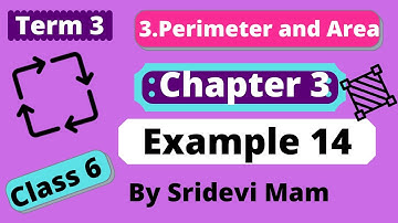 6th maths Term 3 Ch 3 example 14 perimeter and area  clearly explained by sridevi mam