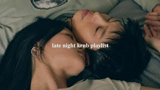 late night krnb playlist