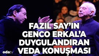 Fazıl Sayın Genco Erkala Duygulandıran Veda Konuşması