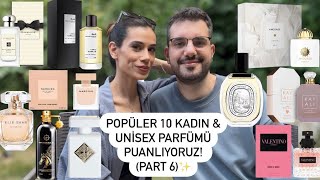 Popüler 10 Kadın & Unisex Parfümü Puanlıyoruz! ✨(Part 6)