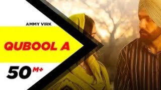 Qubool A (Full Video)| Ammy Virk | Tania | Hashmat Sultana| B Praak| Jaani| Latest Punjabi Song2020