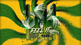 Will Sparks X Marlo - Feel It