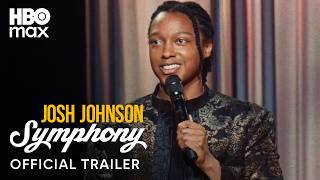 Josh Johnson: Symphony | Official Trailer | HBO Max