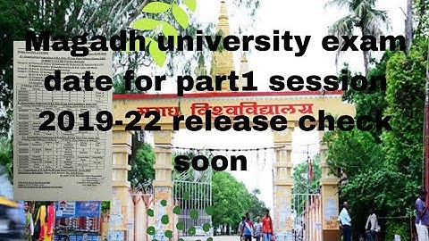 magadh university part 1 exam date 2021