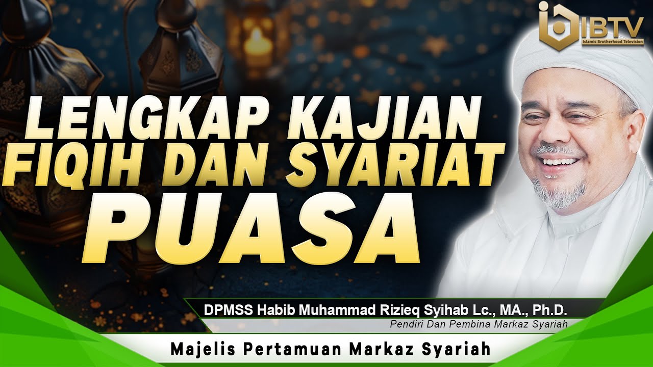 LENGKAP, FIQIH DAN SYARIAT PUASA BERSAMA HABIB RIZIEQ SYIHAB