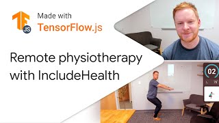 Remote physiotherapy at scale with IncludeHealth - Made with TensorFlow.js