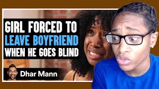 Girl Finds Out LONG DISTANCE BOYFRIEND IS BLIND| Dhar Mann Reaction