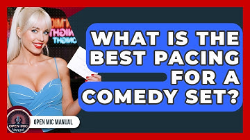What Is The Best Pacing For A Comedy Set? - Open Mic Manual