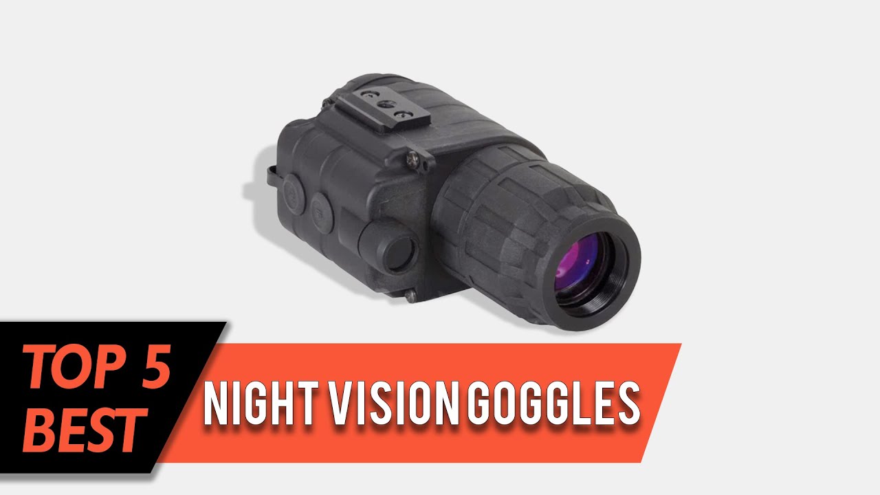 5 Best Night Vision Goggles | Digital Infrared With Military-Grade Night Vision | Review 2023