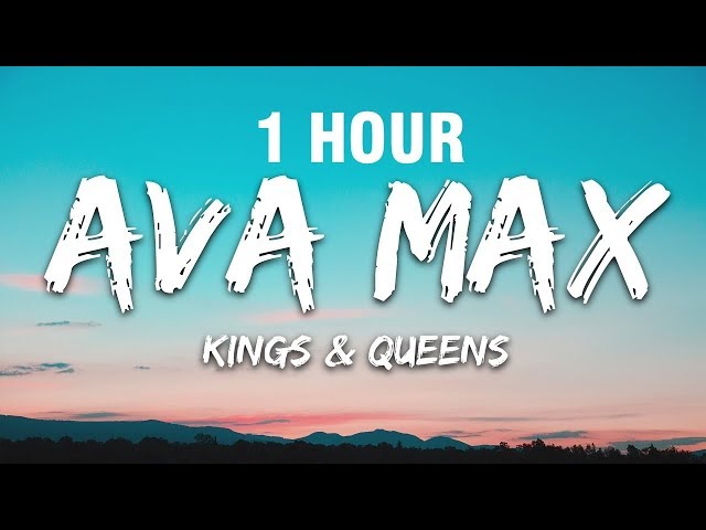 [1 HOUR] Ava Max - Kings & Queens (Lyrics) class=