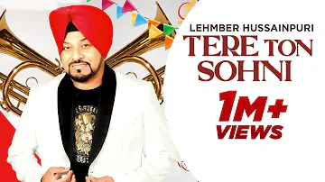 Lehmber Hussainpuri ( Lyrics Video ) Tere Ton Sohni | 👍 2022