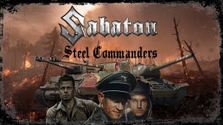 Sabaton: Steel Commanders [Ultimate Music Video]