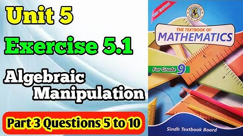 Part 3 Exercise 5.1 unit 5 algebraic expression class 9 new Mathematics book Sindh board | Q 5 to 10