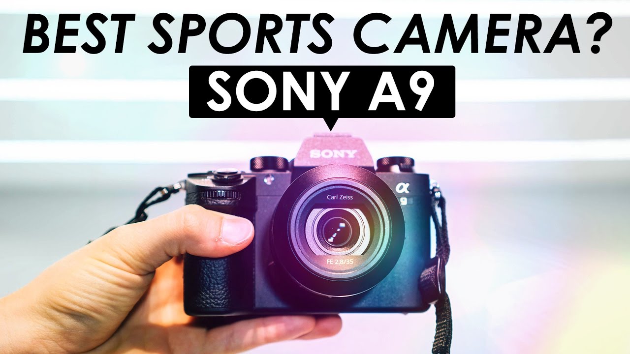Best Camera for Sports Photography? — Sony a9 Features and