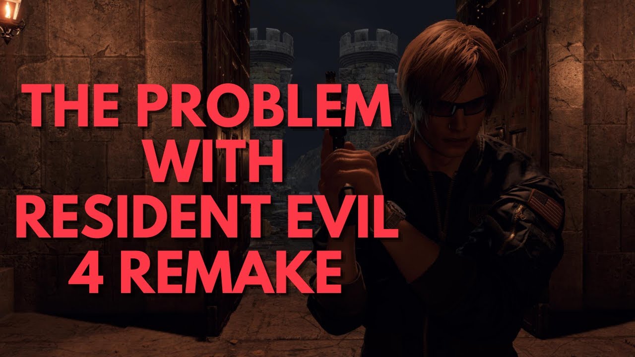 The Problem With Resident Evil 4 Remake - YouTube