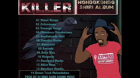 Silent Killer -Kanindo (Hondokondo Shiri Album) Prod By Dj Inno Zimdancehall 2021