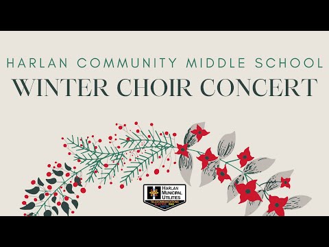 Harlan Community Middle School Winter Choir Concert 12/9/21