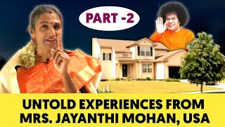 Sai Avatar Blesses a New Home for His Miracles to Unfold Later | PART -2 | MRS. JAYANTHI MOHAN, USA