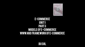 E-COMMERCE (UNIT 1) PART 3 (SEMESTER 4 ) DUSOL