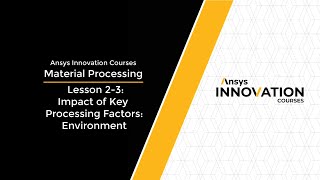 The Impact of Processing Environment — Lesson 2, Part 3