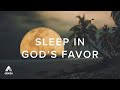 Sleep in God's Favor All Night Long | 8 Hour Psalm Sleep Meditation Playlist