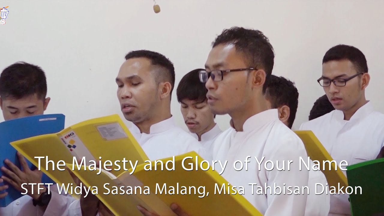 The Majesty and Glory of Your Name: STFT Widya Sasana Malang. Tahbisan ...