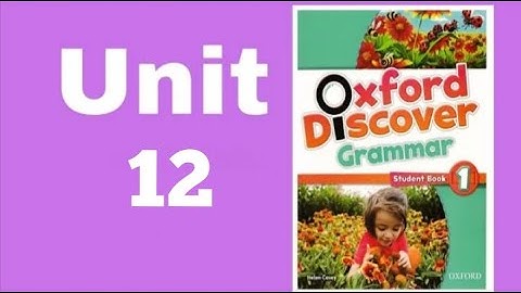 Oxford Discover Grammar Unit 12 | Happy English