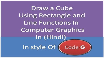 Program to Draw a Cube computer Graphics in Hindi | In style of Code G