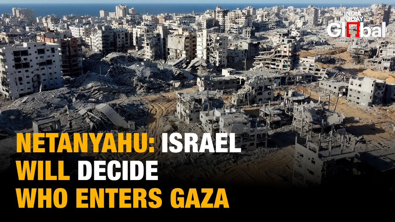 Netanyahu Says Israel Will Decide Which International Forces Can Operate in Post-War Gaza