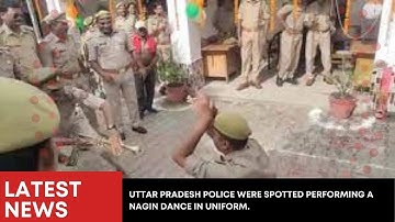 Uttar Pradesh police were spotted performing a nagin dance in uniform.