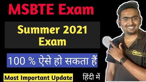 MSBTE NEW UPDATE | Summer 2021 Exam | Detailed Information | Toshib Shaikh