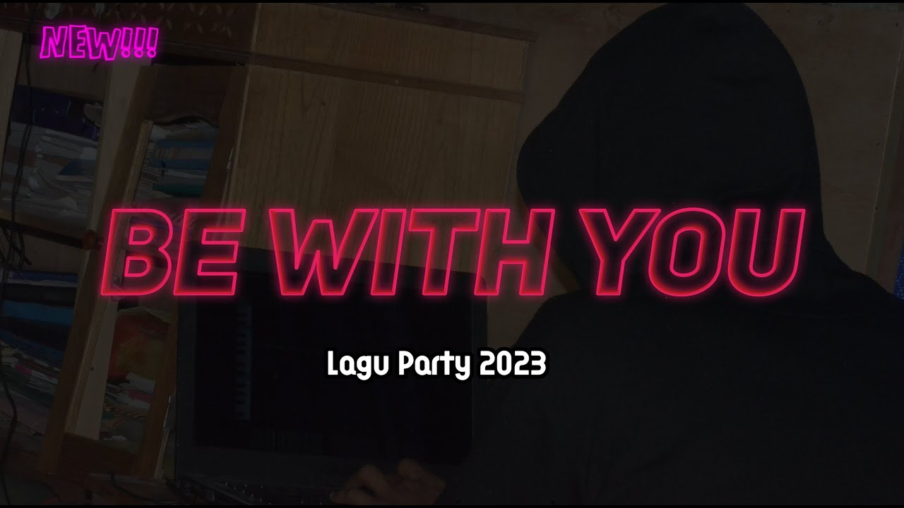 LAGU PARTY 2023 🌴 BE WITH YOU || Bangalos Remixer - YouTube