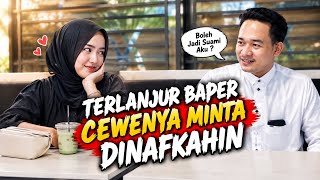 TERLANJUR BAPER❗️SAMPE CEWENYA MINTA DINAFKAHIN 