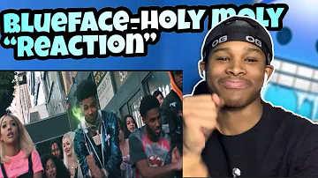 BLUEFACE FT. NLE CHOPPA - HOLY MOLY “REACTION”