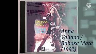 Anna Valiana / Bahasa Mata (Digitally Remastered Audio / 1992)