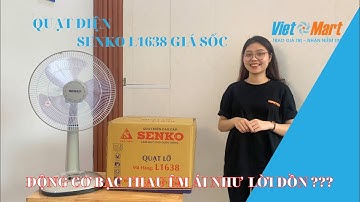 QUẠT LỠ SENKO L1638: Việt Mart Review và Hướng dẫn sử dụng.