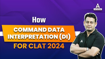 How Command Data Interpretation ( DI ) For CLAT 2024 | CLAT 2024 Preparation Strategy