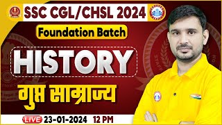 SSC CGL & CHSL 2024, SSC CHSL History, गुप्त साम्राज्य, Foundation Batch History Class by Ajeet Sir