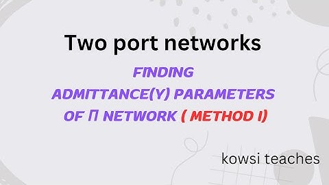 Finding Y parameters of electric circuit (π network)