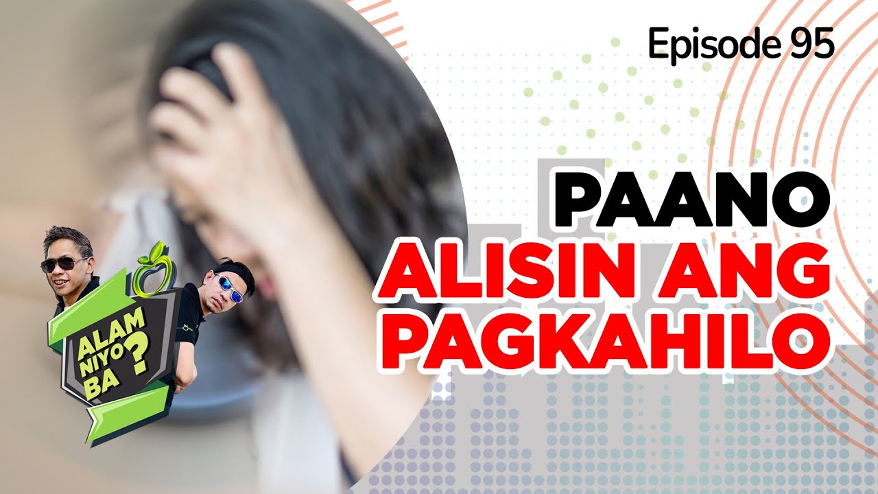 Alam Niyo Ba? Episode 95 | Tips on How to Get Rid of Dizziness